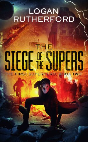 [The First Superhero 02] • The First Superhero (Book 2) · the Siege of the Supers